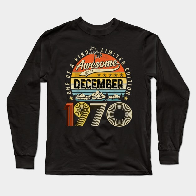 Awesome Since December 1970 Vintage 53rd Birthday Long Sleeve T-Shirt by Ripke Jesus